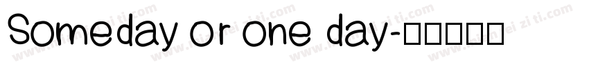 Someday or one day字体转换